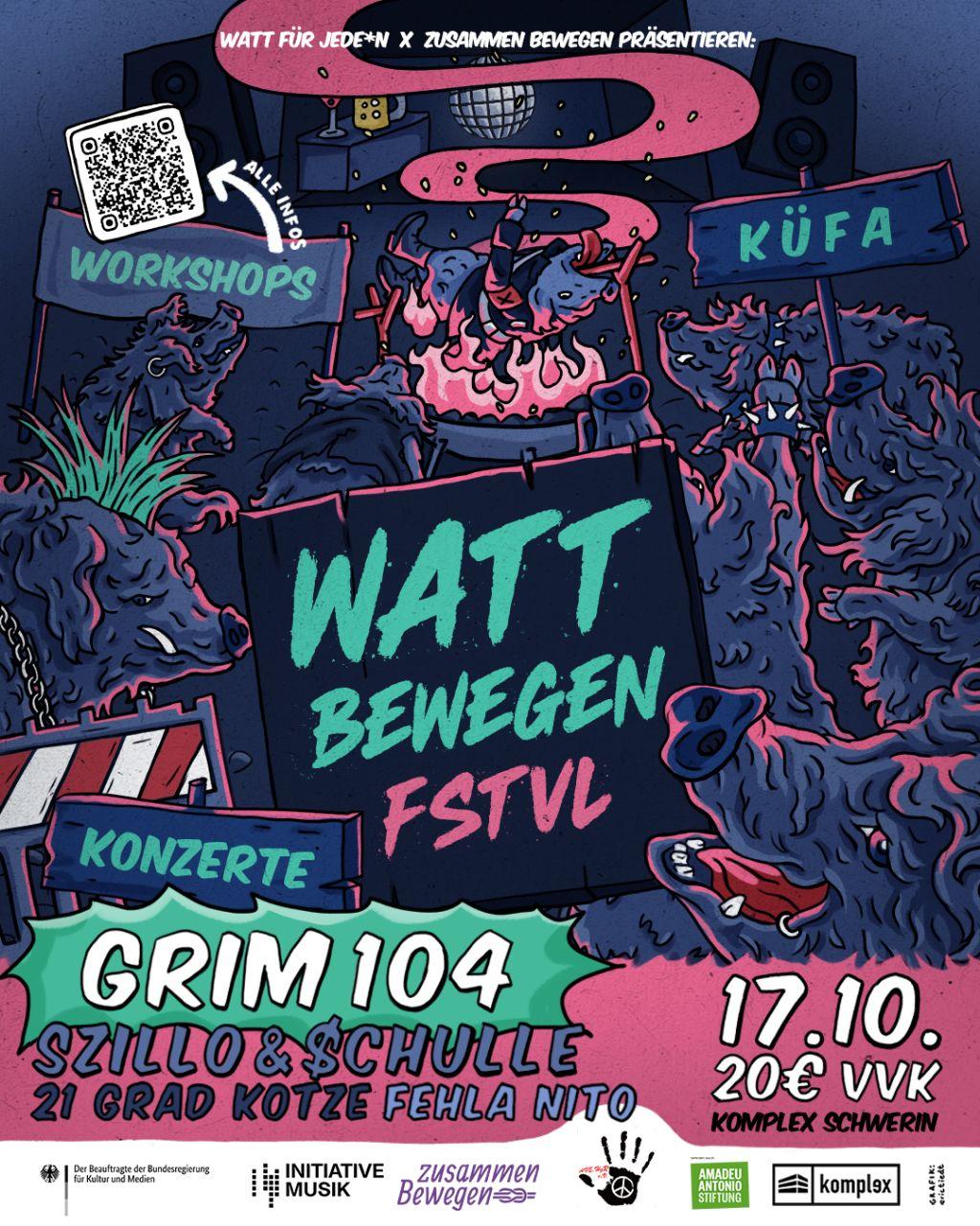 Watt Bewegen // GRIM 104 / Szillo & $chulle / 21 GRAD KOTZE